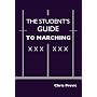 The Student's Guide to Marching