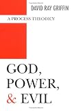 God, Power, and Evil: A Process Theodicy