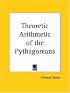 Theoretic Arithmetic of the Pythagoreans