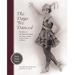 Days We Danced: The Story of My Theatrical Family from Florenz Ziegfeld to Arthur Murray book cover