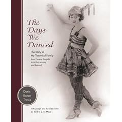 Days We Danced: The Story of My Theatrical Family from Florenz Ziegfeld to Arthur Murray