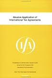 cover of Abusive Application of International Tax Agreements (IFA CONGRESS SEMINAR SERIES Volume 25b) (IFA Congress Seminar)
