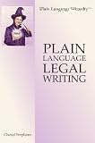 Plain Language Legal Writing (Plain Language Wizardry)