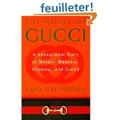 The House of Gucci: A Sensational Story of Murder, Madness, Glamour, and Greed