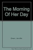 The morning of her day : the story of Mary Morgan, hanged in Wales in 1805 for the murder of her bastard child