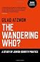 The wandering who? : a study of Jewish identity politics