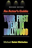 An Actors Guide, Your First Year in Hollywood