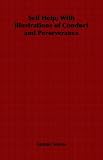 Review Obscure Press  / Self Help; With Illustrations of Conduct and Perseverance