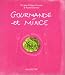 Gourmande et mince