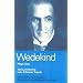 Wedekind Plays One: "Spring Awakening" , "Lulu: A Monster Tragedy"