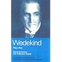 Wedekind Plays One: "Spring Awakening" , "Lulu: A Monster Tragedy"