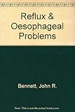 Reflux and oesophageal problems