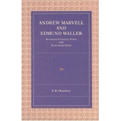 Andrew Marvell and Edmund Waller: Seventeenth-century Praise and Restoration Satire
