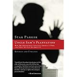 Uncle Sam's Plantation: How Big Government Enslaves America's Poor and What We Can Do About It, Revised and Updated Edition