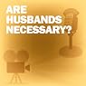 Are Husbands Necessary?: Classic Movies on the Radio