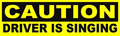 BuildASign Caution Driver is Singing Funny Bumper Magnets
