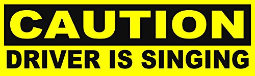 BuildASign Caution Driver is Singing Funny Bumper Magnets