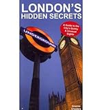 London's hidden secrets : a guide to the city's quirky & unusual sights