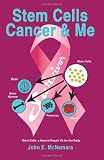 Stem Cells Cancer & Me