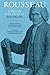 Rousseau, Judge of Jean-Jacques: Dialogues (Collected Writings of Rousseau)