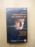 Down Where the Buffalo Go [VHS]