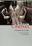 Asian Cinemas: A Reader And Guide