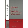 Cr�ativit� et conception : Approches cognitives et ergonomiques
