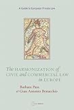 The Harmonization of Civil And Commercial Law in Europe