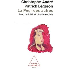 La peur des autres : Trac, timidit� et phobie sociale