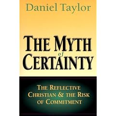 The Myth of Certainty: The Reflective Christian & the Risk of Commitment