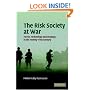 The Risk Society at War: Terror, Technology and Strategy in the Twenty-first Century