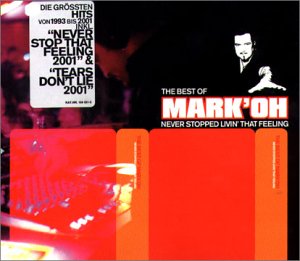 Mark Oh - Best of - Never Stopped Livin