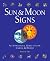 Sun & Moon Signs: An Astrological Guide to Love, Career, & Destiny