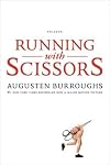Running with Scissors: A Memoir