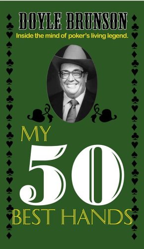 My 50 Best Hands (50 Best/50 Worst)