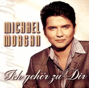 Morgan Michael - Ich gehoer zu Dir - Zortam Music