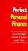 Perfect Personal Finance: All You Need to Get it Right (The perfect series)