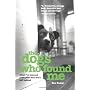 The Dogs Who Found Me: What I've Learned from Pets Who Were Left Behind