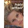Hair Affair: The Lowdown on Getting Gorgeous Hair