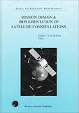 Mission Design & Implementation of Satellite Constellations (Space Technology Proceedings)