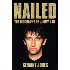 Nailed: Biography of Jimmy Nail