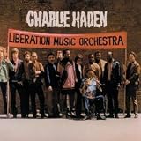 Click for more about Charlie Haden: Liberation Music Orchestra.