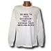 Be nice to your children - They`ll choose your nursing home Long Sleeve T-shirt
