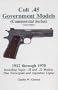Colt .45 Government Models (Commercial Series) - Second Edition (1912 through 1970 Including Super .38 and .22 Models, Plus Norwegian and Argentine Copies)