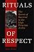 Rituals of Respect: The Secret of Survival in the High Peruvian Andes