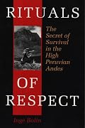 Rituals of Respect: The Secret of Survival in the High Peruvian Andes