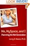 Me, MySpace, and I: Parenting the Net Generation