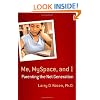 Me, MySpace, and I: Parenting the Net Generation