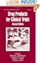 Drug Products for Clinical Trials, Second Edition (Drugs and the Pharmaceutical Sciences)