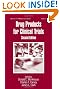 Drug Products for Clinical Trials, Second Edition (Drugs and the Pharmaceutical Sciences)